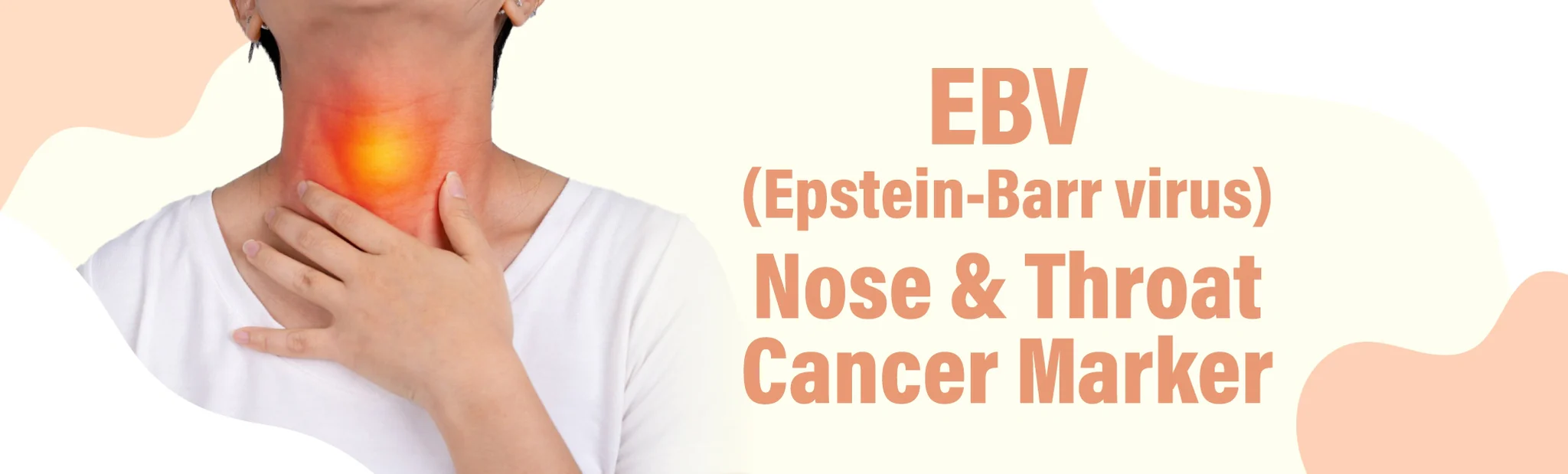 EBV - Nose & Throat Cancer Marker